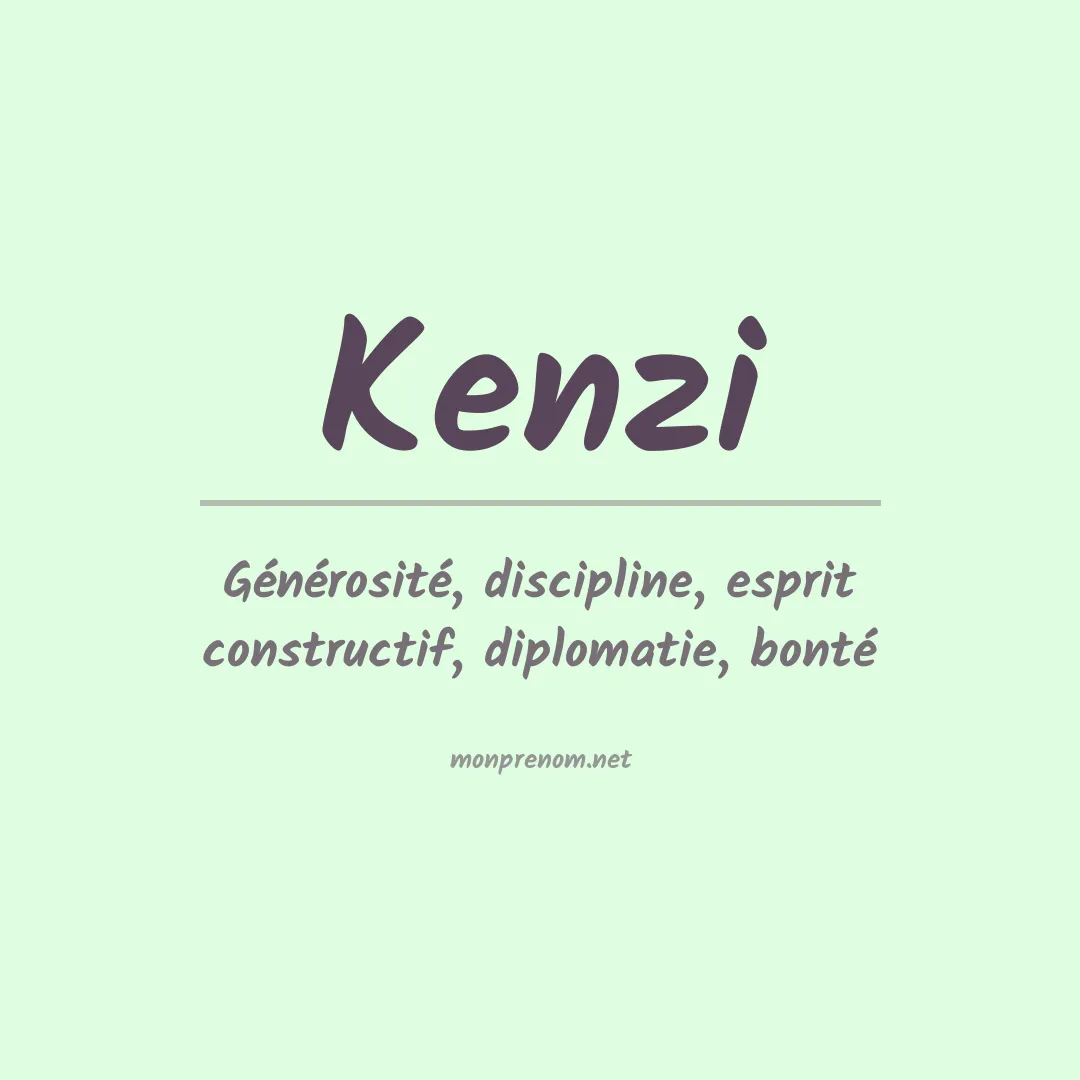 Signification du Prénom Kenzi Signification du Prénom Kenzi