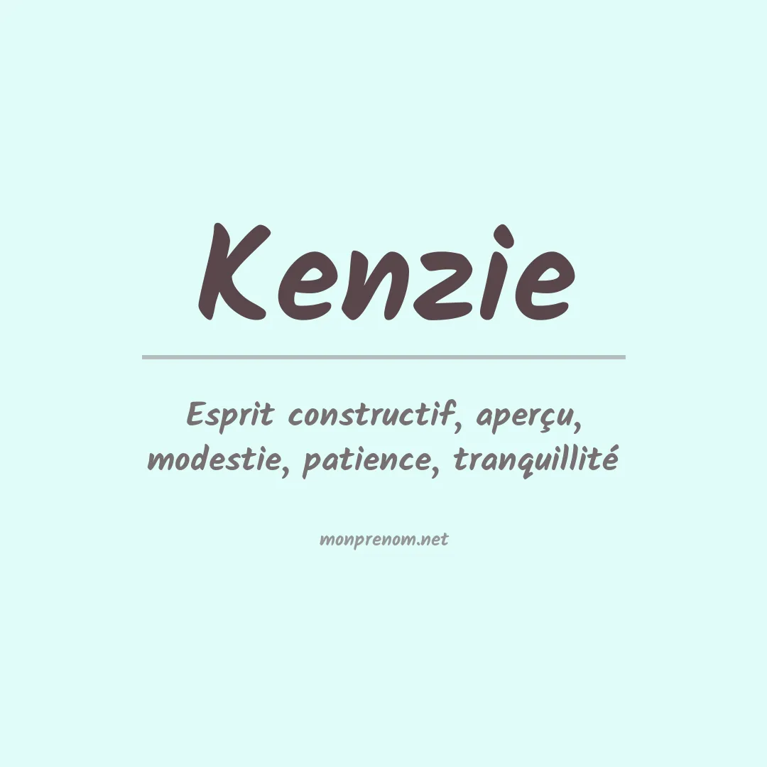 Signification du Prénom Kenzie Signification du Prénom Kenzie