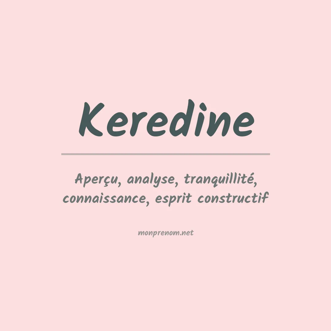 Signification du Prénom Keredine Signification du Prénom Keredine