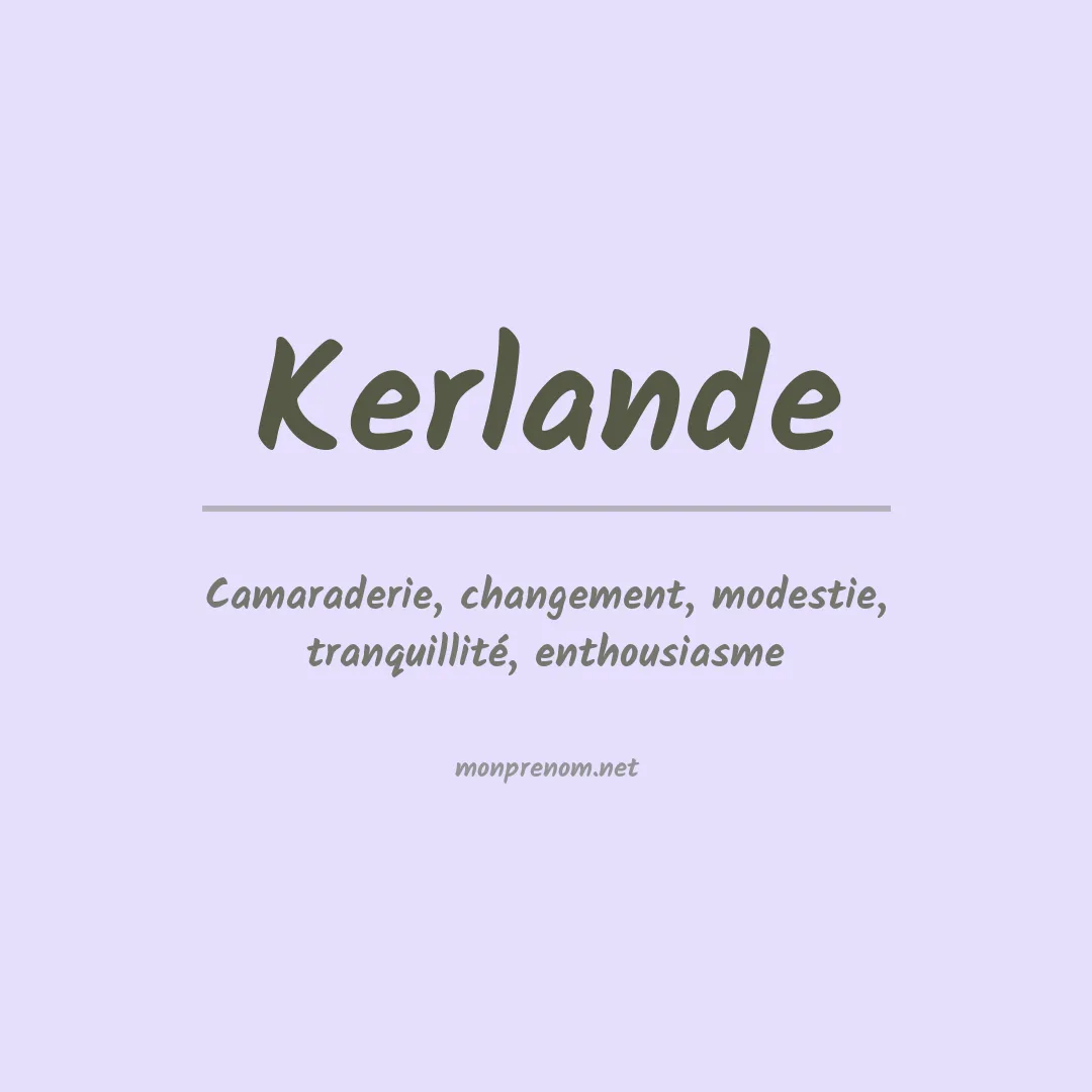 Signification du Prénom Kerlande