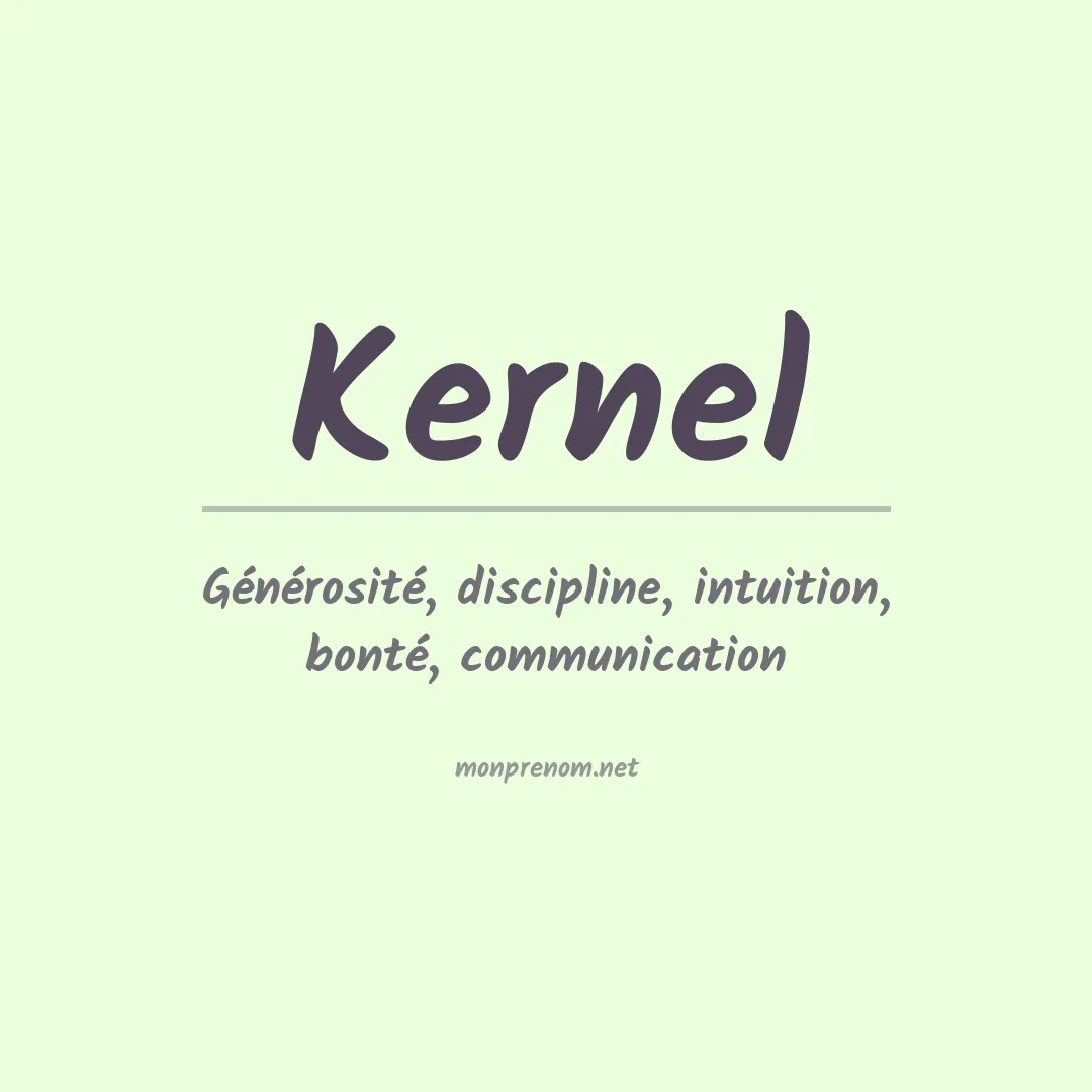 Signification du Prénom Kernel