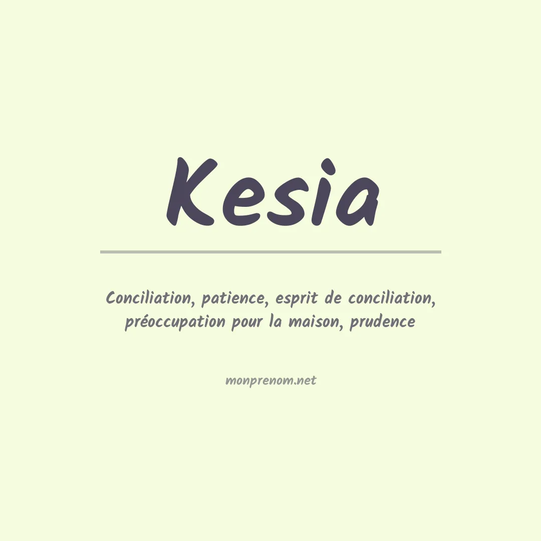 Signification du Prénom Kesia