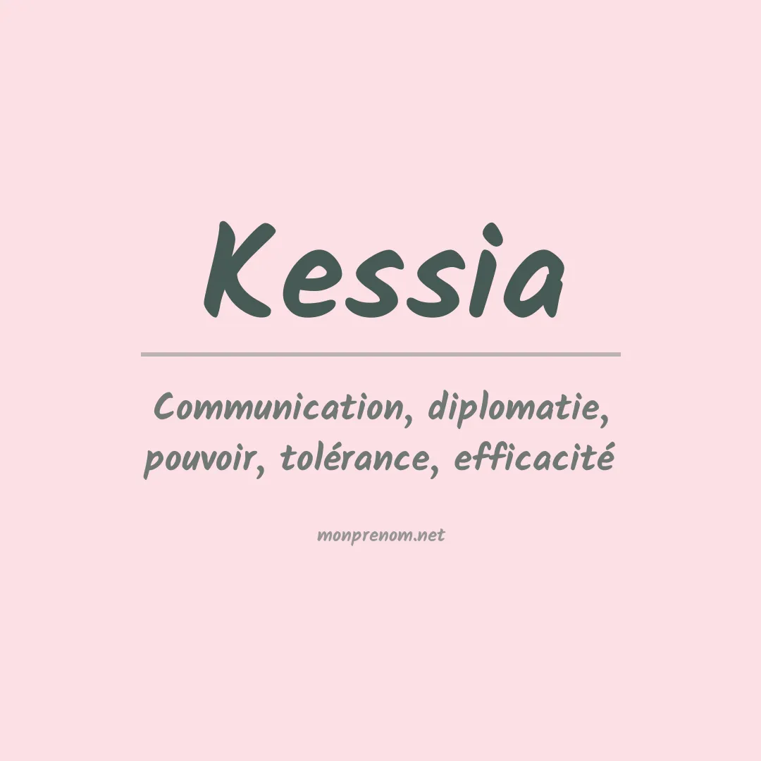 Signification du Prénom Kessia