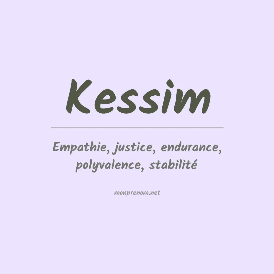 Signification du Prénom Kessim Signification du Prénom Kessim