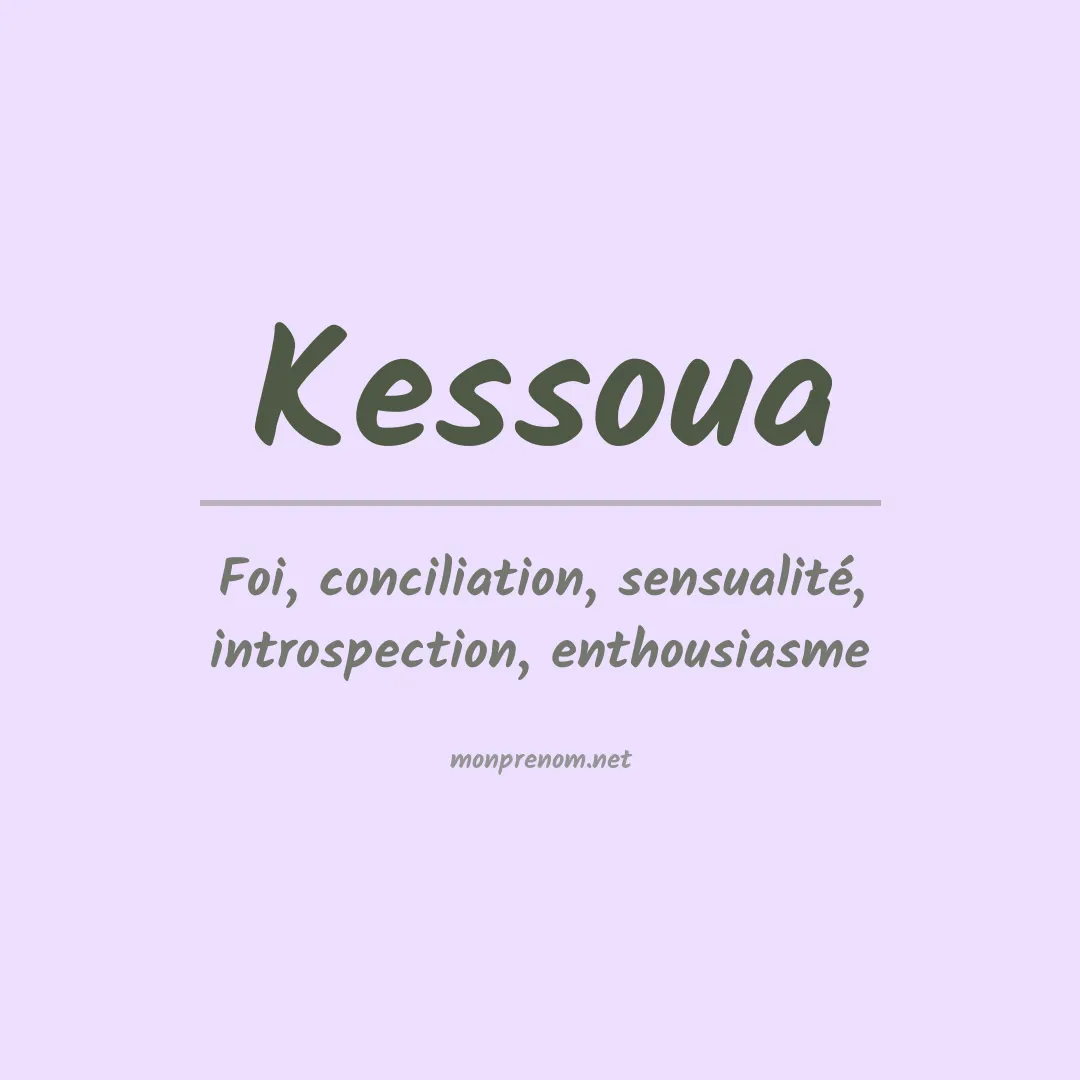 Signification du Prénom Kessoua Signification du Prénom Kessoua