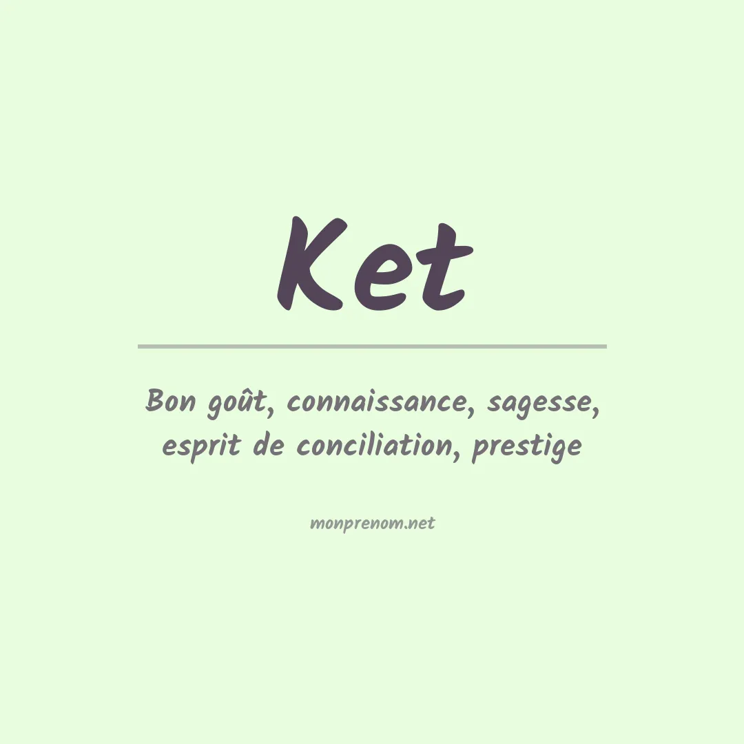 Signification du Prénom Ket Signification du Prénom Ket
