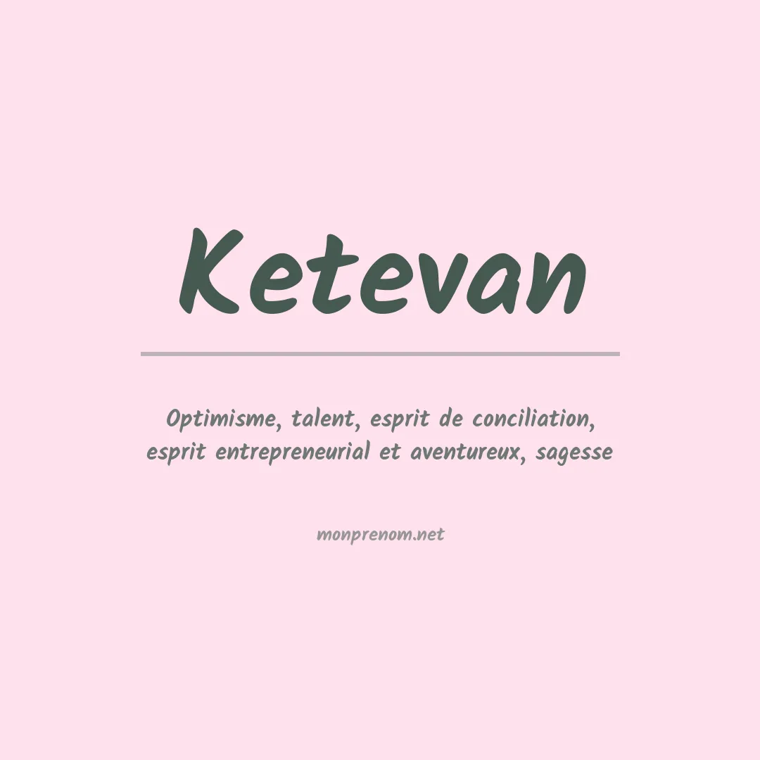 Signification du Prénom Ketevan Signification du Prénom Ketevan