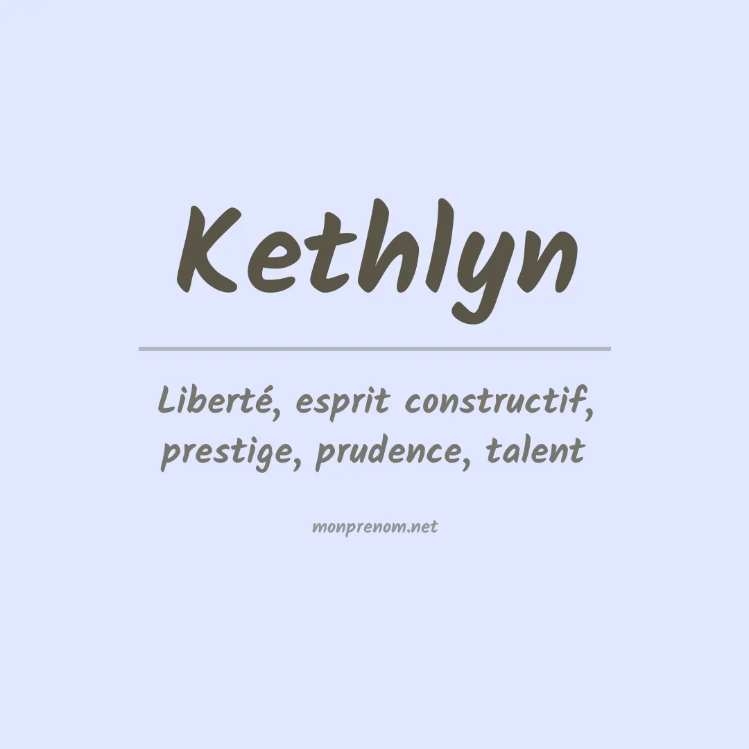 Signification du Prénom Kethlyn