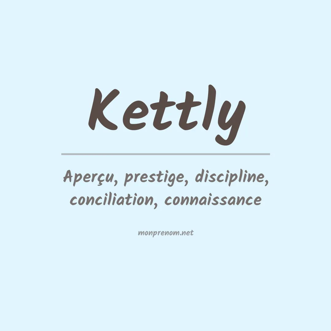 Signification du Prénom Kettly