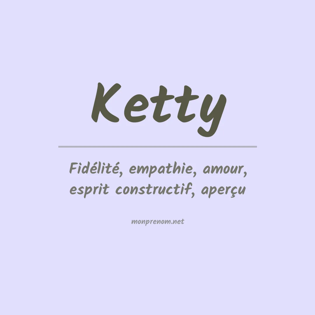 Signification du Prénom Ketty