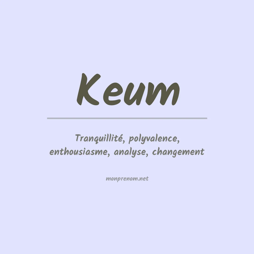 Signification du Prénom Keum Signification du Prénom Keum