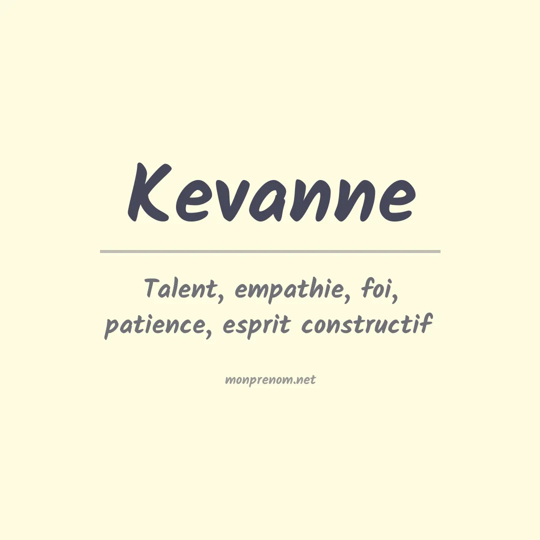 Signification du Prénom Kevanne Signification du Prénom Kevanne