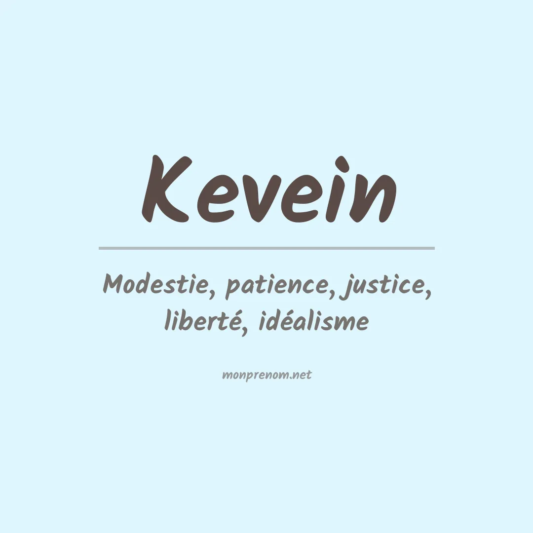 Signification du Prénom Kevein