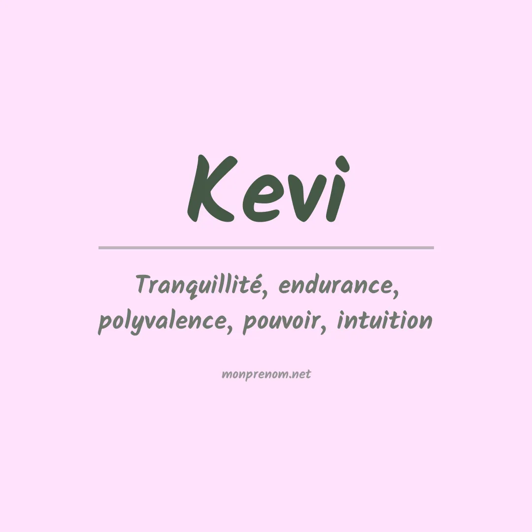 Signification du Prénom Kevi Signification du Prénom Kevi