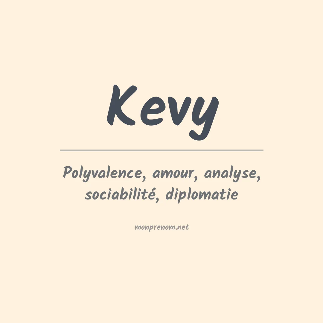 Signification du Prénom Kevy Signification du Prénom Kevy