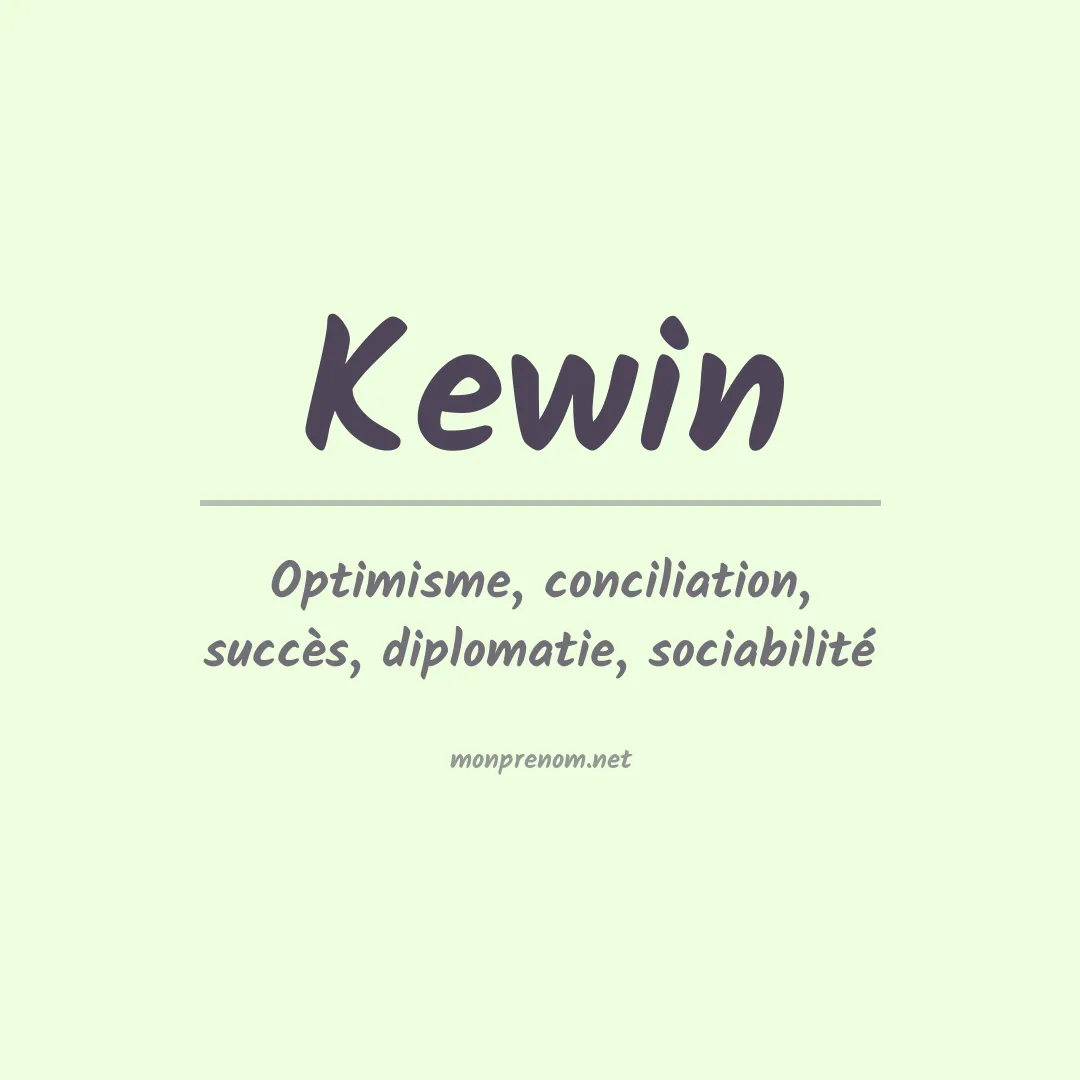 Signification du Prénom Kewin Signification du Prénom Kewin