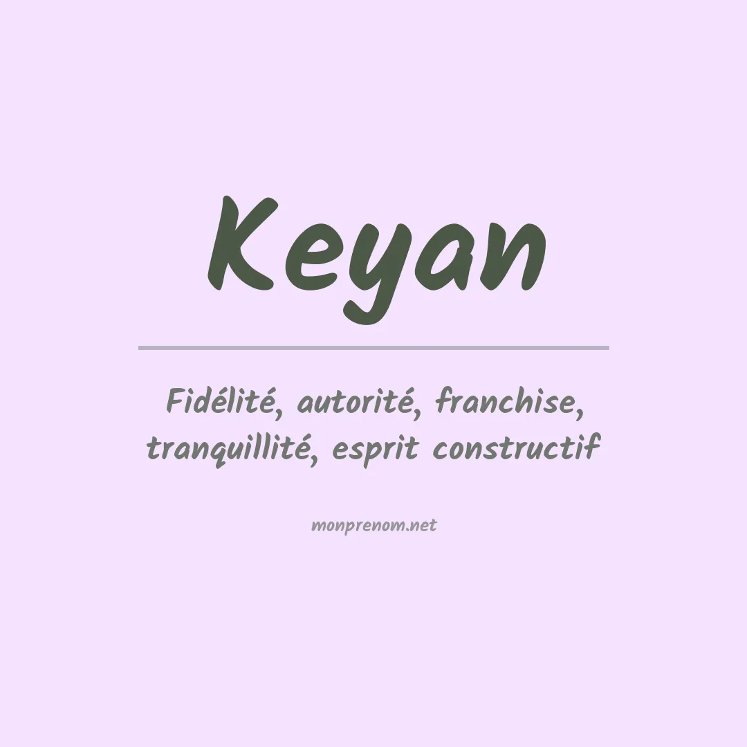 Signification du Prénom Keyan Signification du Prénom Keyan