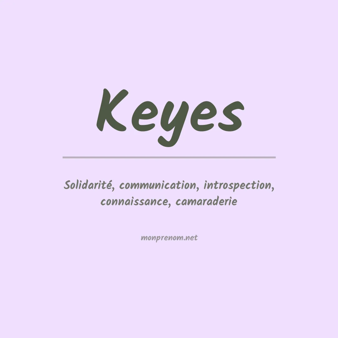 Signification du Prénom Keyes