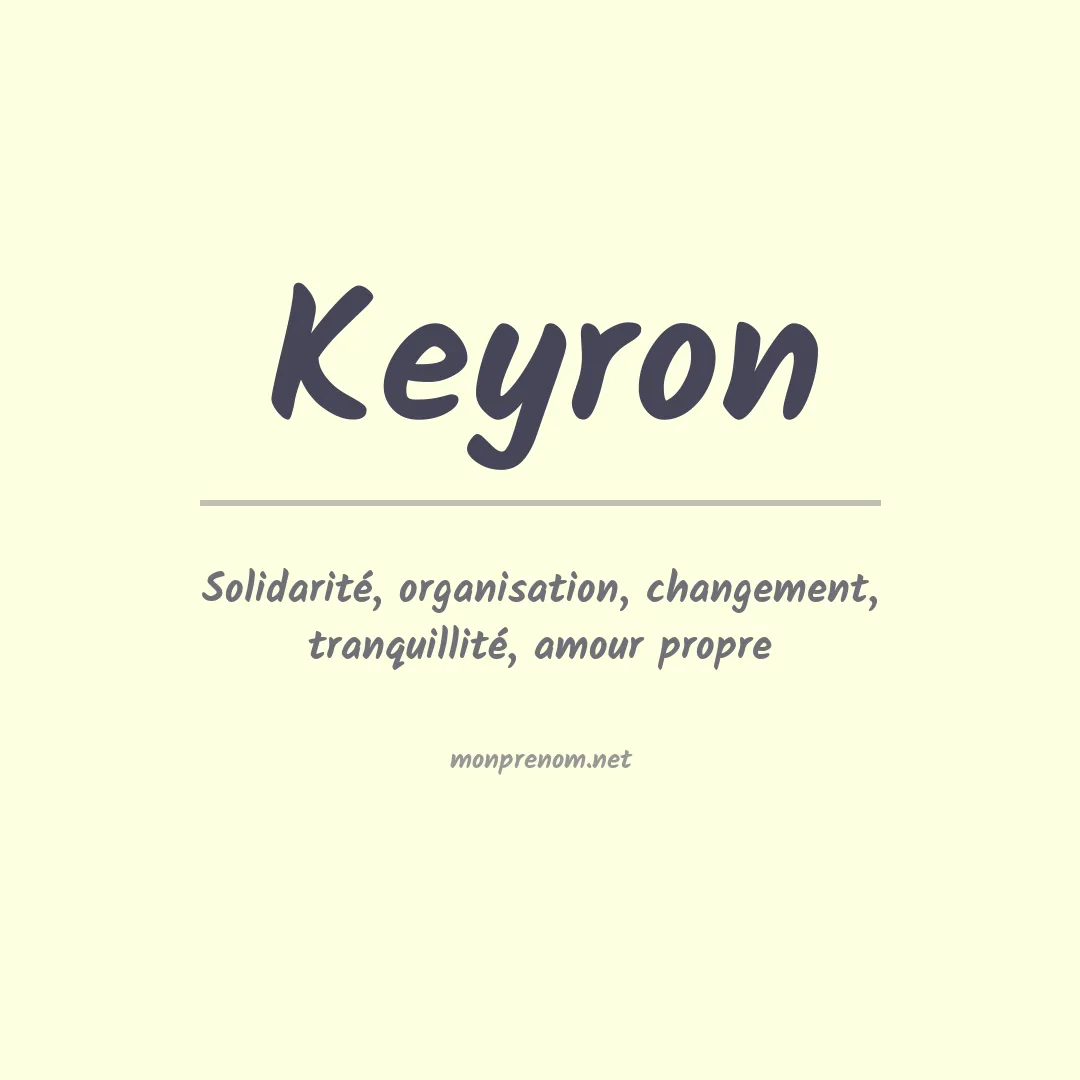Signification du Prénom Keyron Signification du Prénom Keyron