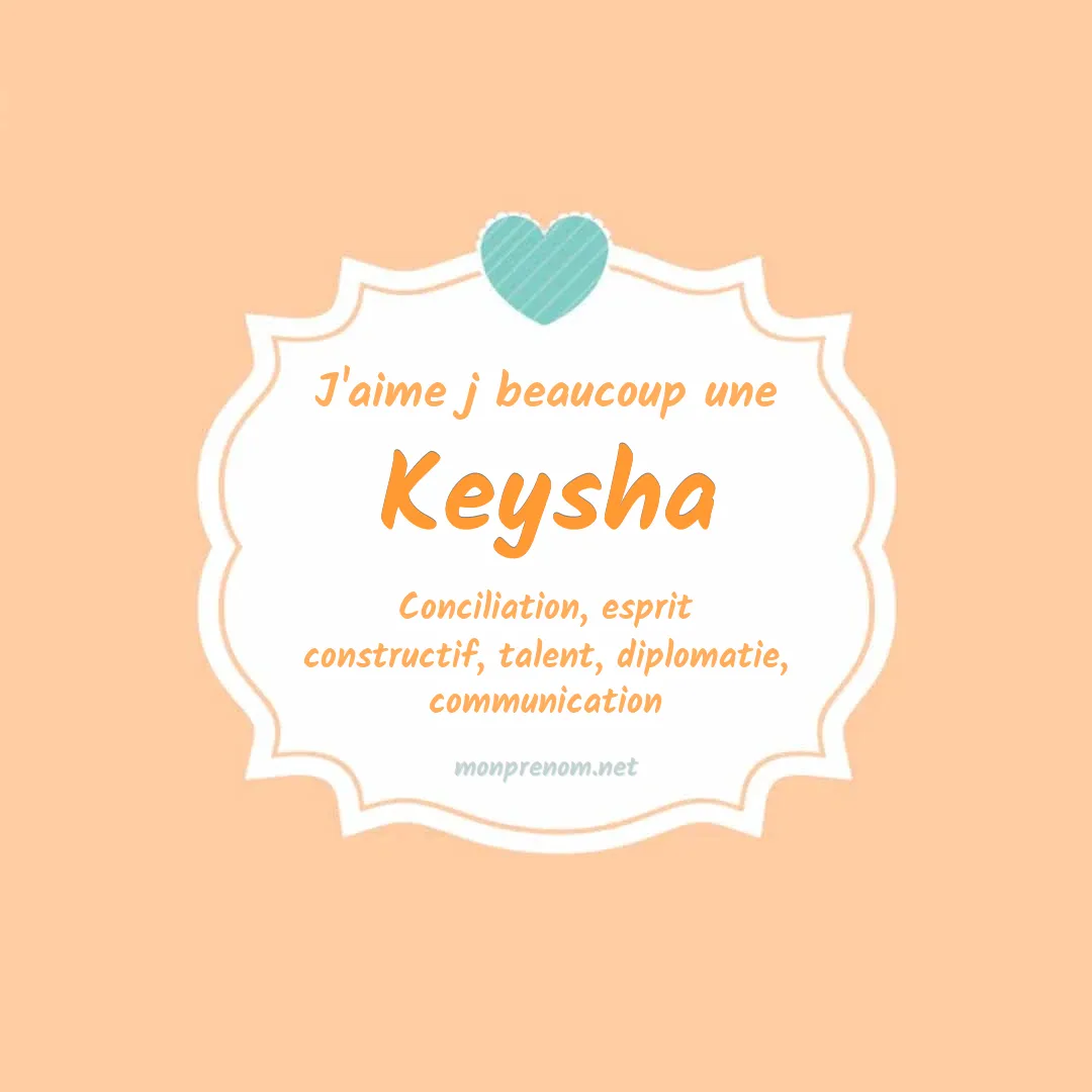 j'aime beaucoup Keysha