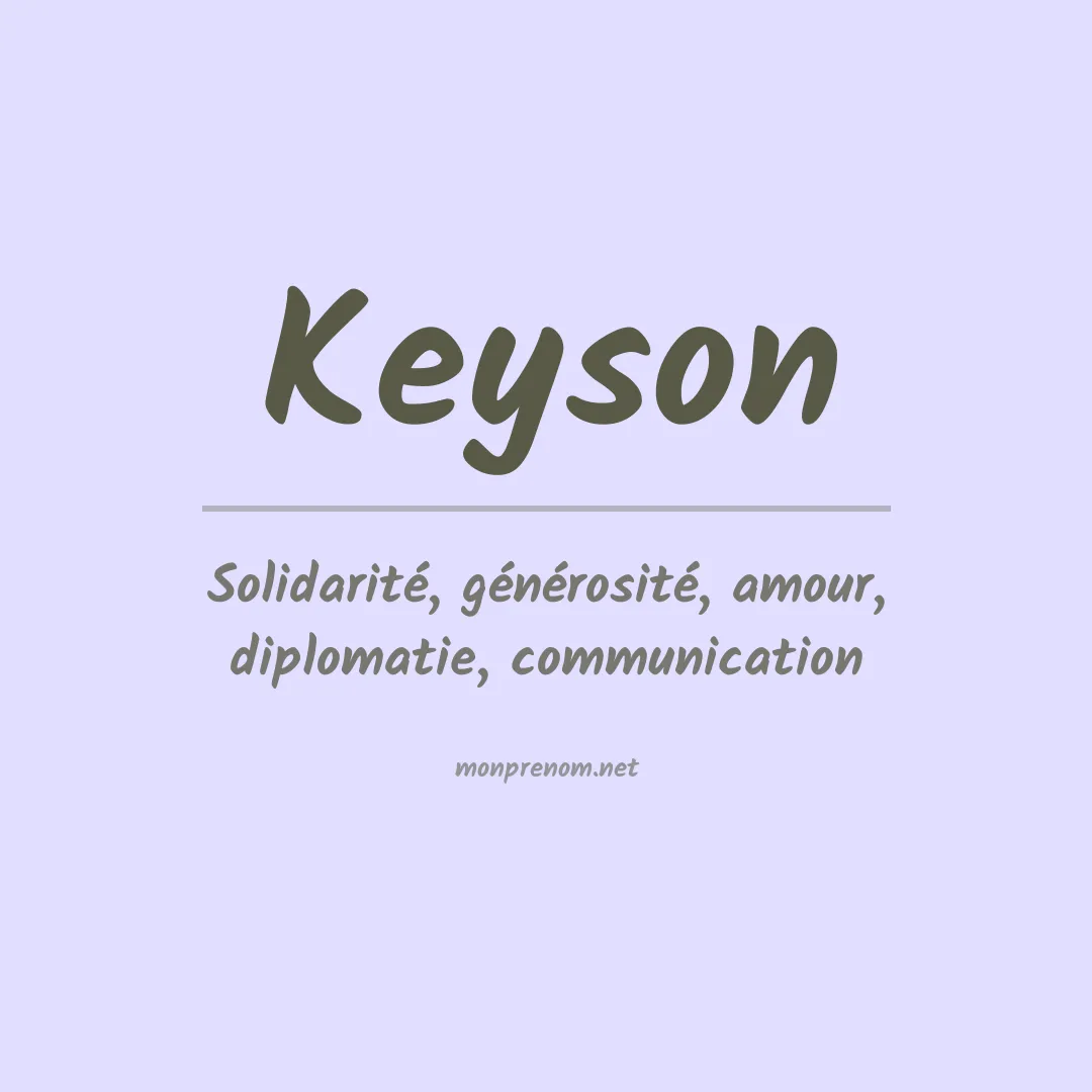 Signification du Prénom Keyson Signification du Prénom Keyson
