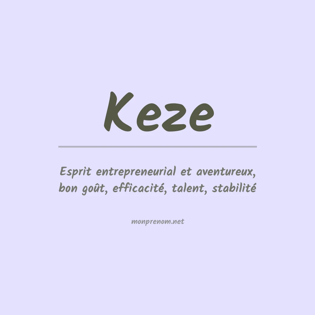 Signification du Prénom Keze