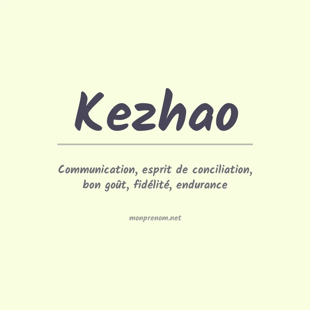 Signification du Prénom Kezhao