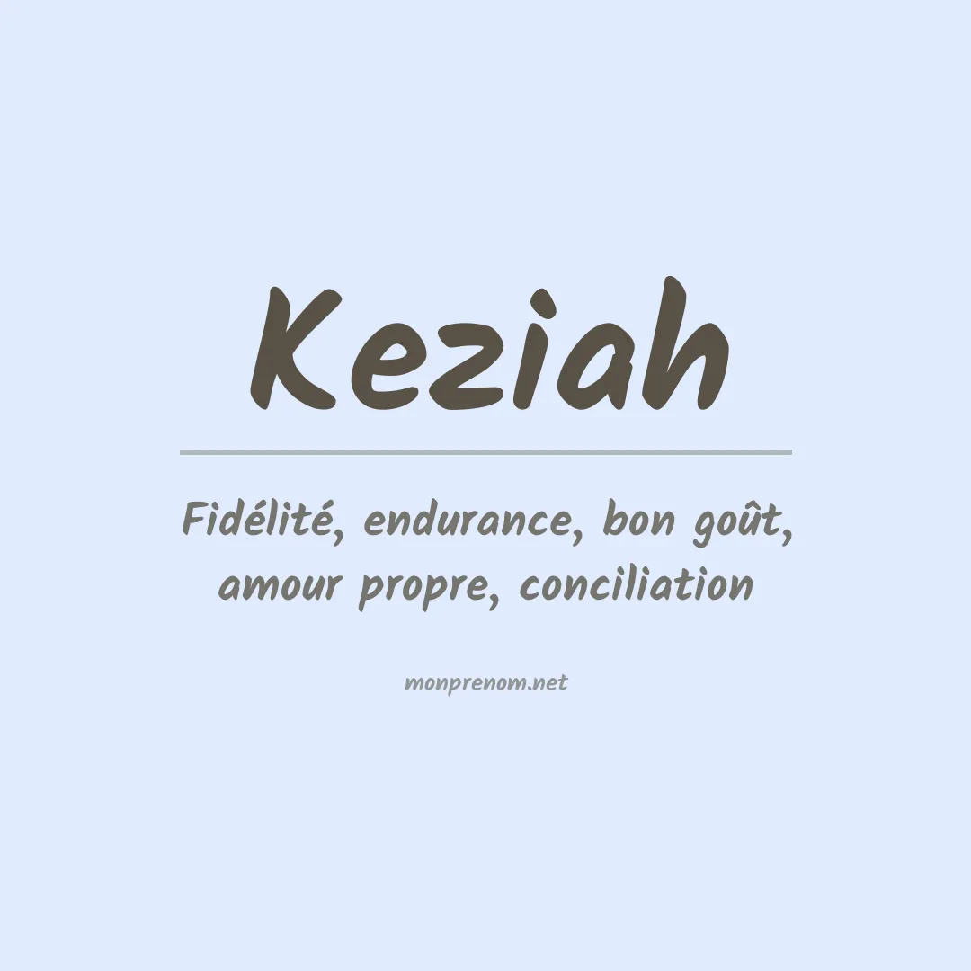 Signification du Prénom Keziah