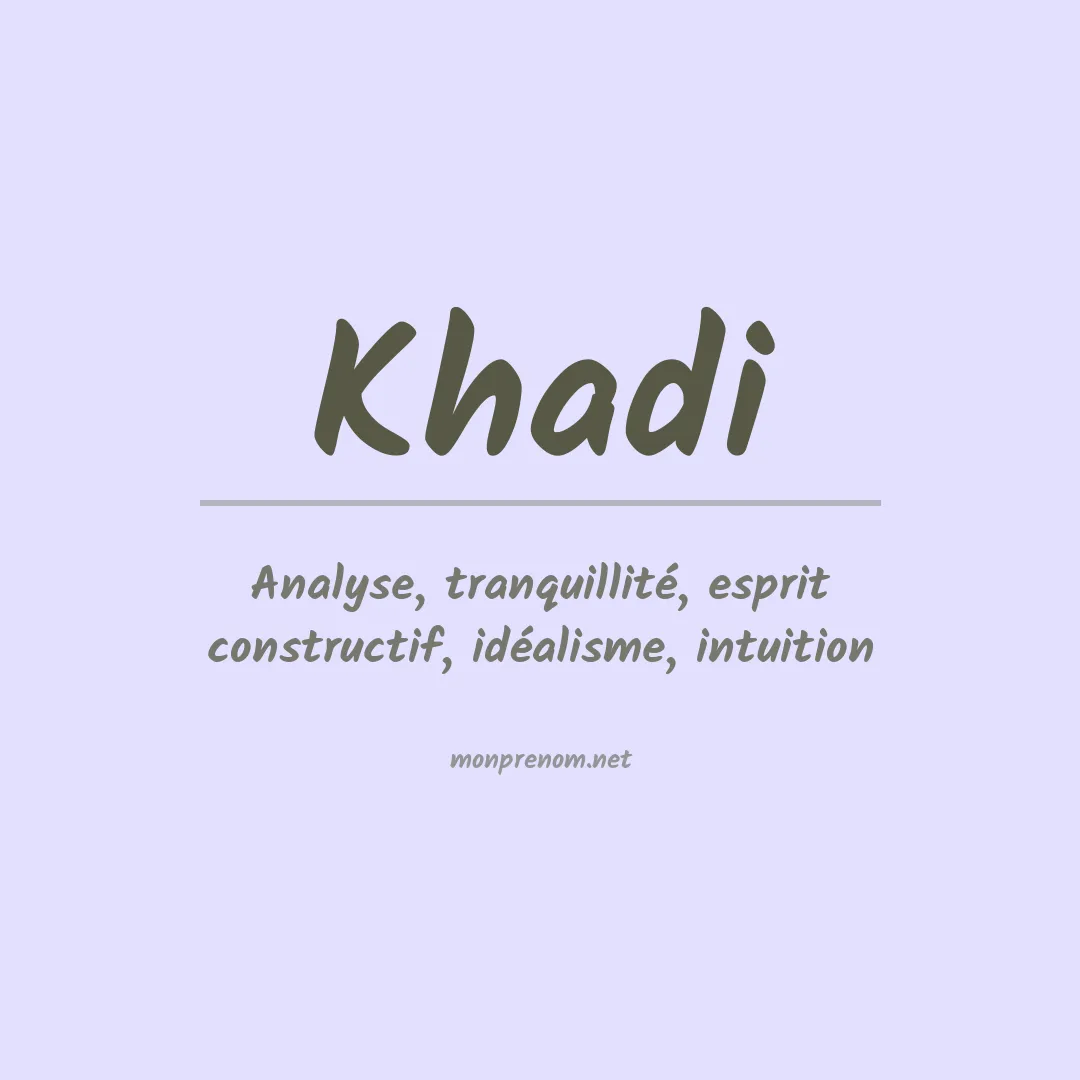 Signification du Prénom Khadi Signification du Prénom Khadi