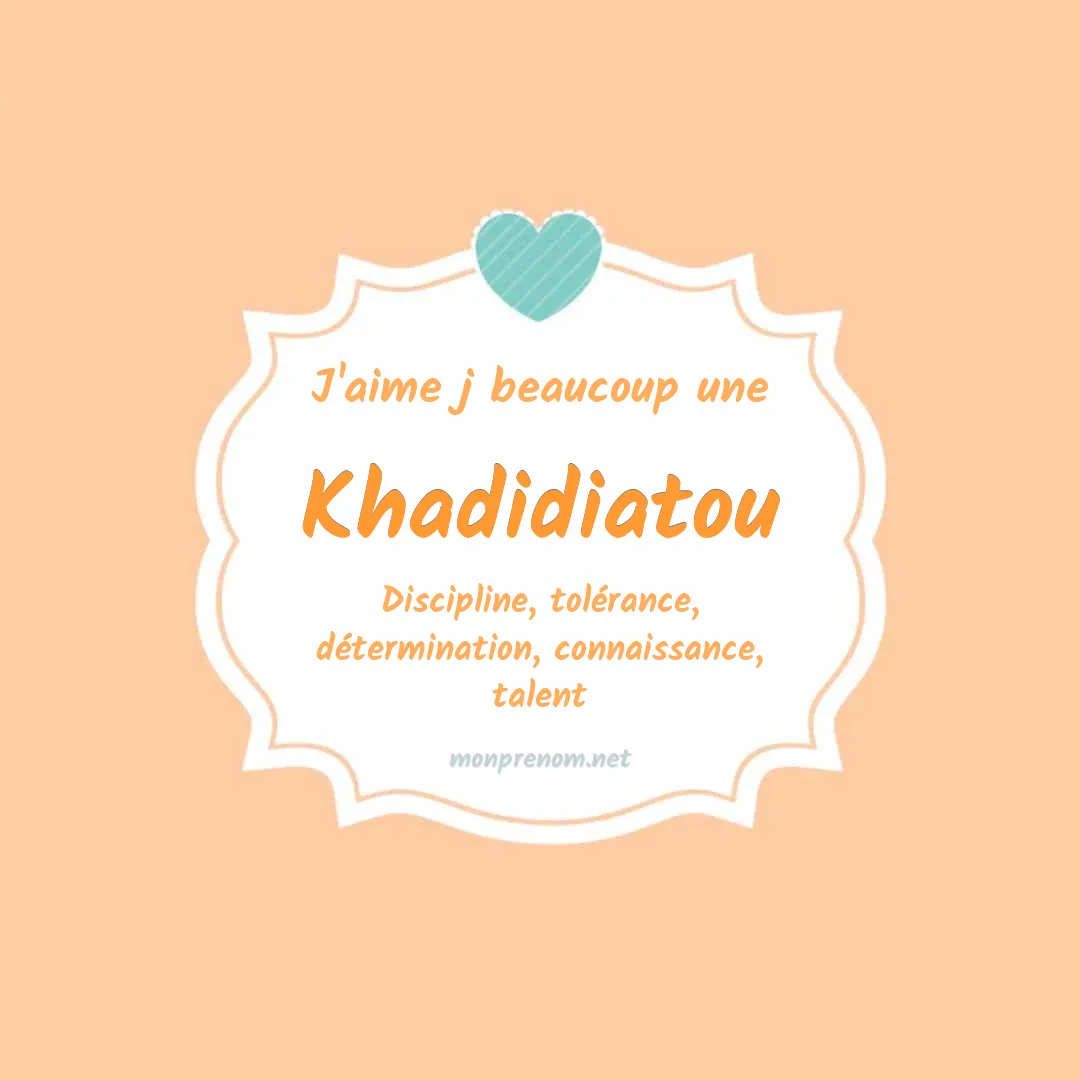 j'aime beaucoup Khadidiatou