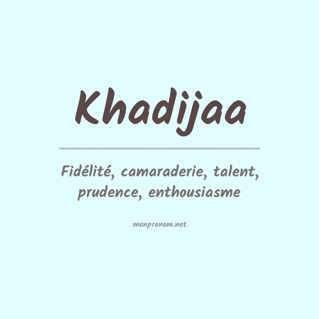 Signification du Prénom Khadijaa Signification du Prénom Khadijaa