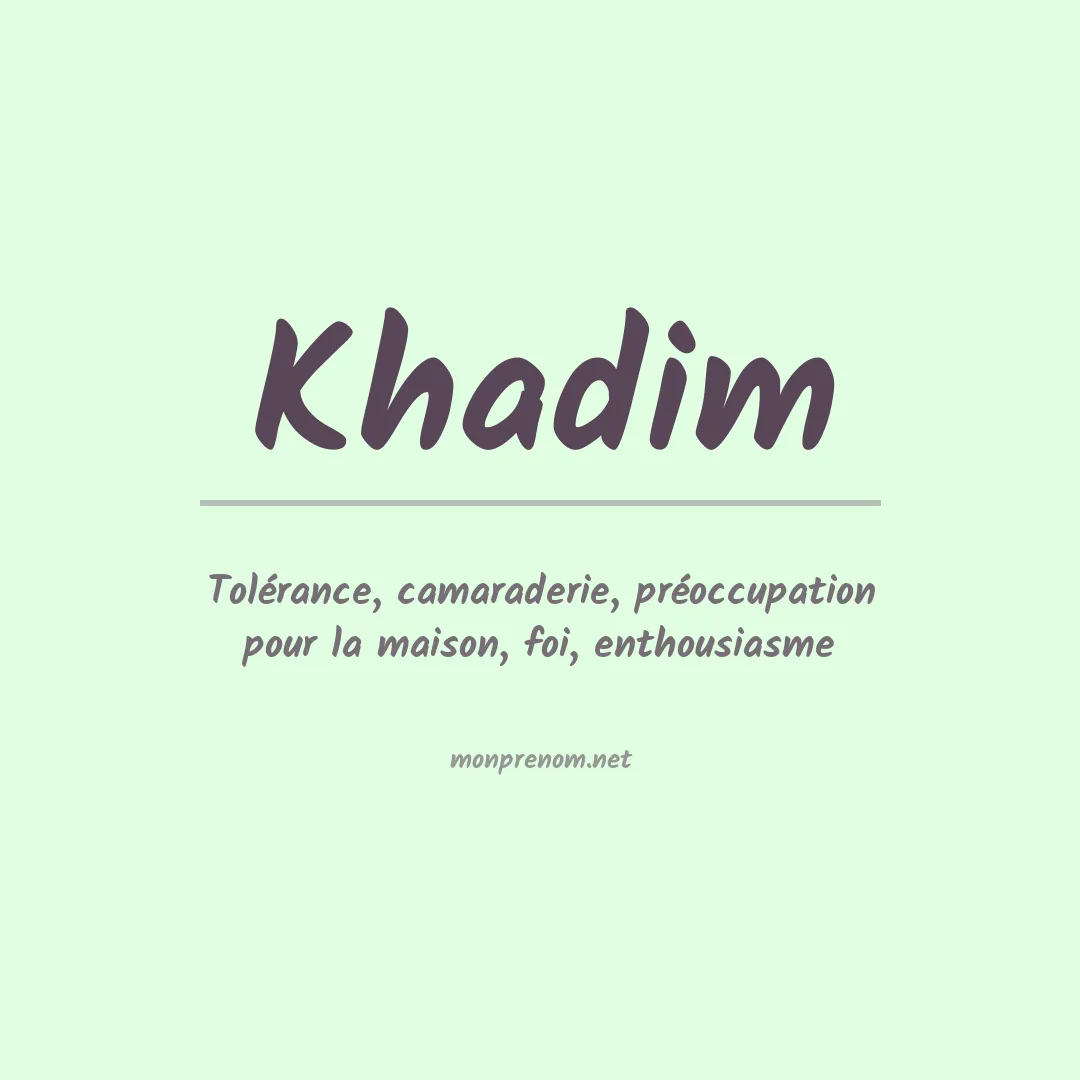 Signification du Prénom Khadim