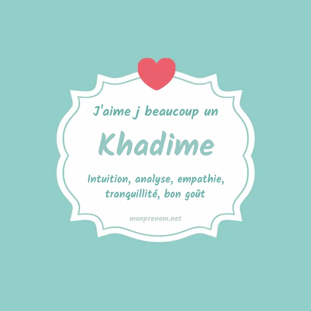 j'aime beaucoup Khadime