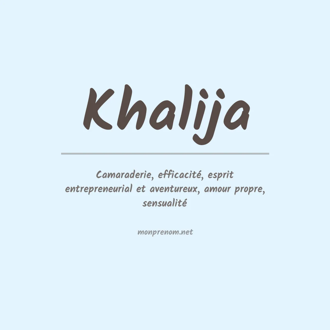 Signification du Prénom Khalija Signification du Prénom Khalija