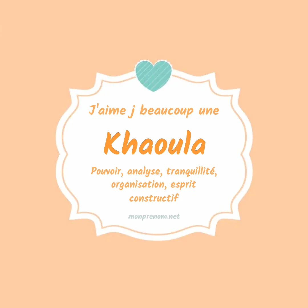 j'aime beaucoup Khaoula