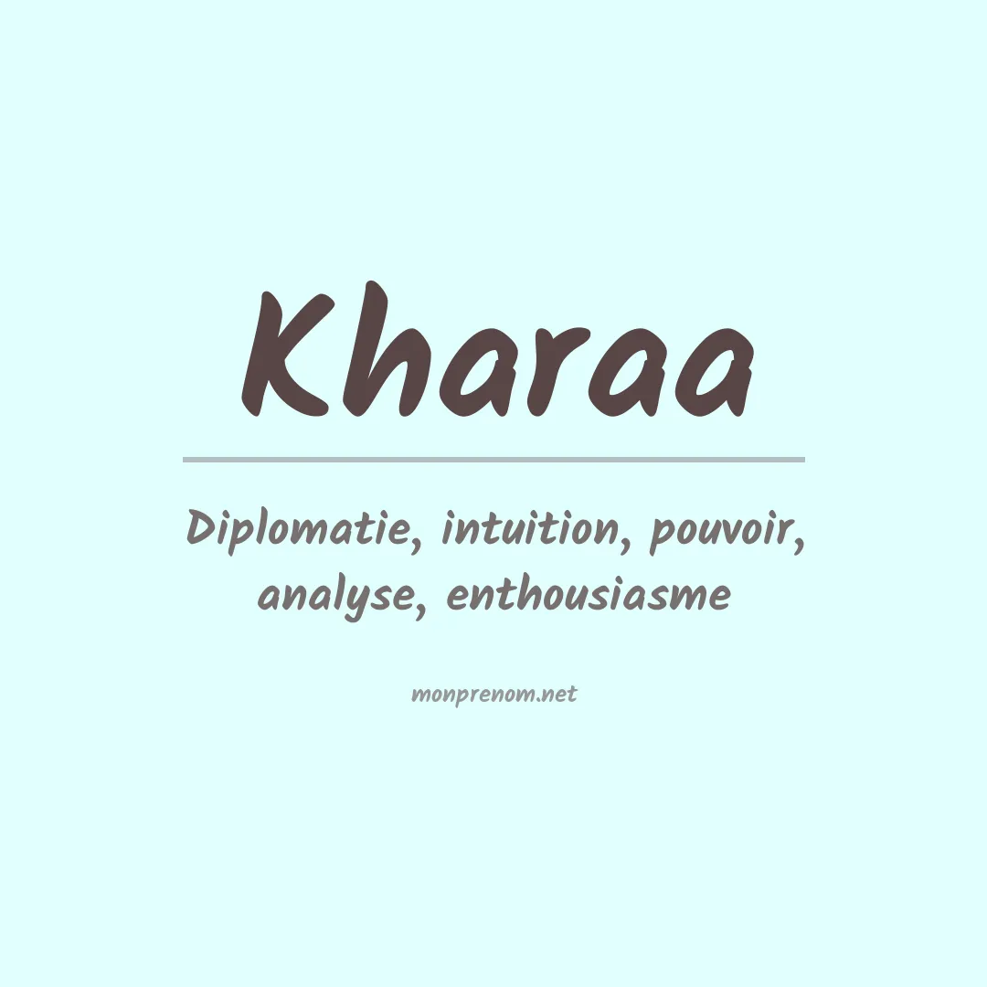 Signification du Prénom Kharaa