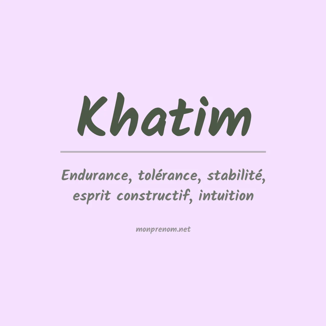 Signification du Prénom Khatim Signification du Prénom Khatim