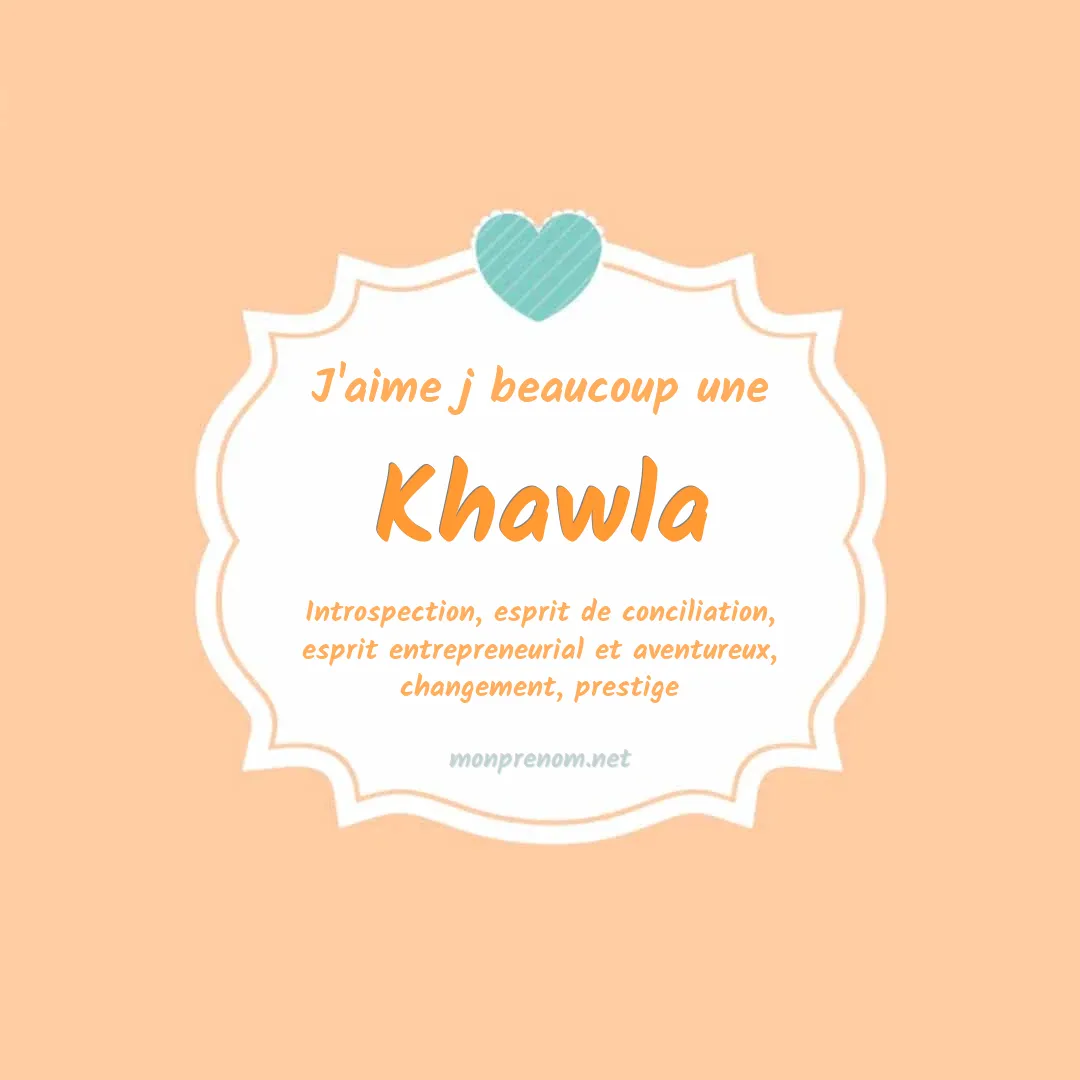 j'aime beaucoup Khawla