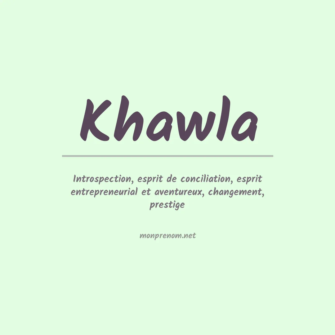 Signification du Prénom Khawla Signification du Prénom Khawla
