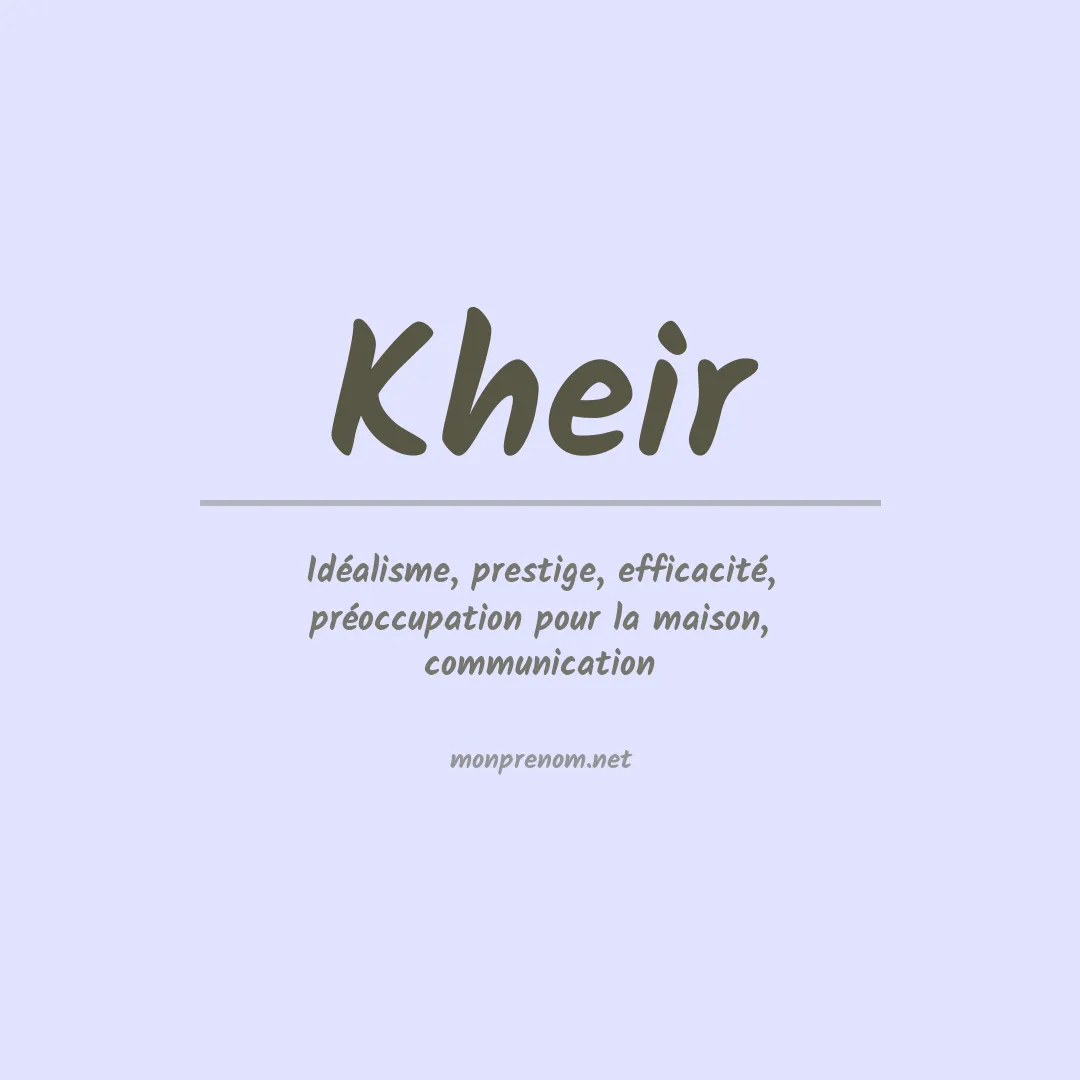 Signification du Prénom Kheir Signification du Prénom Kheir