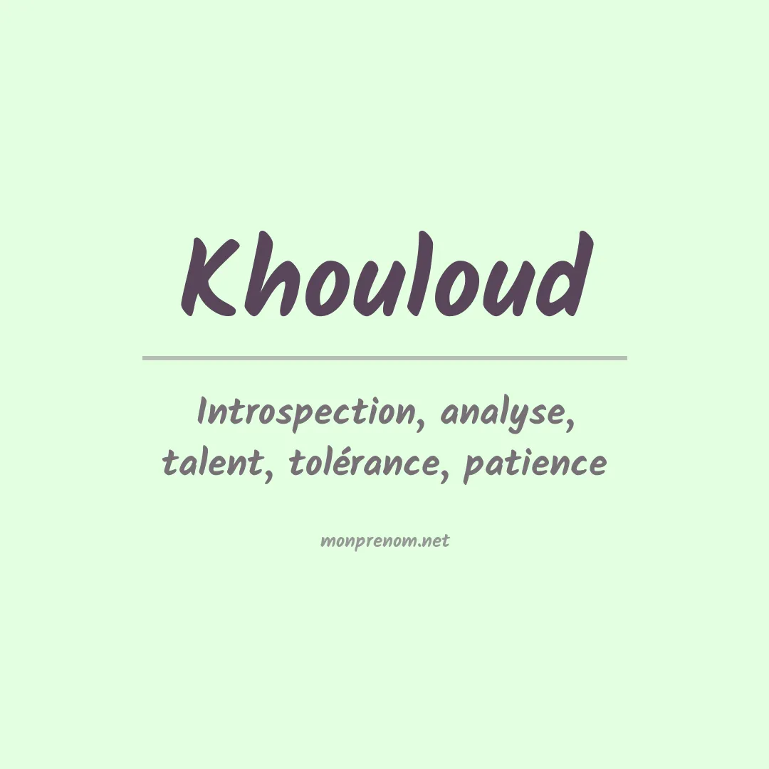 Signification du Prénom Khouloud Signification du Prénom Khouloud