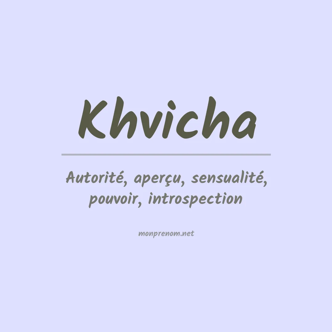 Signification du Prénom Khvicha