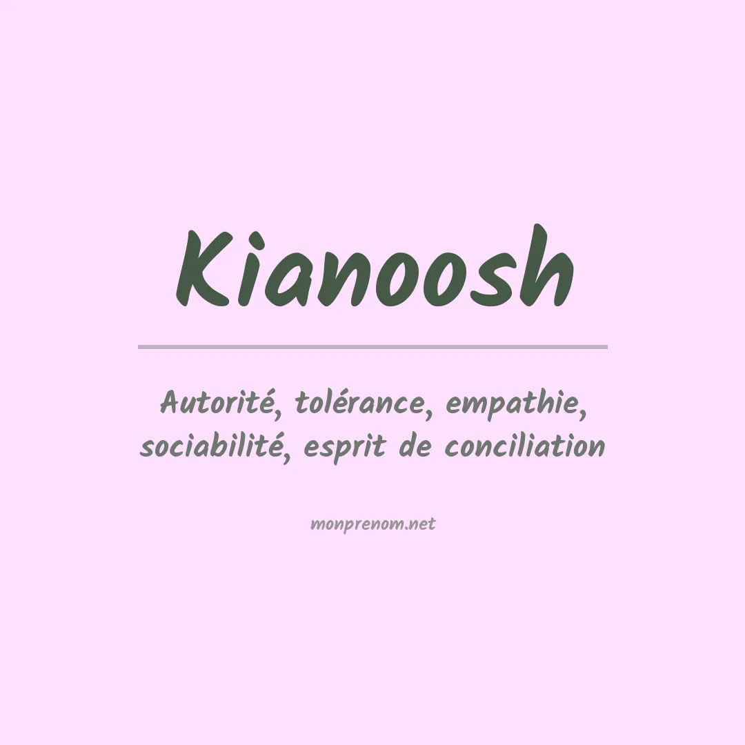 Signification du Prénom Kianoosh Signification du Prénom Kianoosh