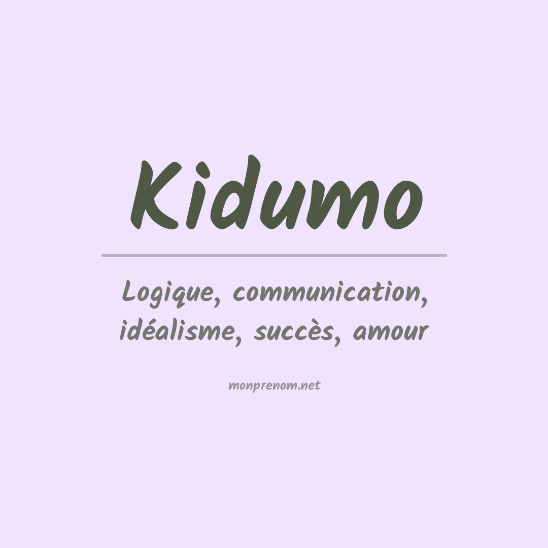 Signification du Prénom Kidumo