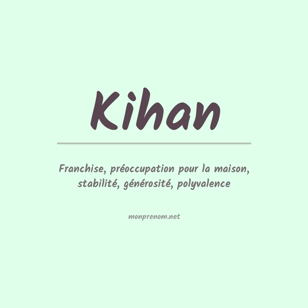 Signification du Prénom Kihan Signification du Prénom Kihan