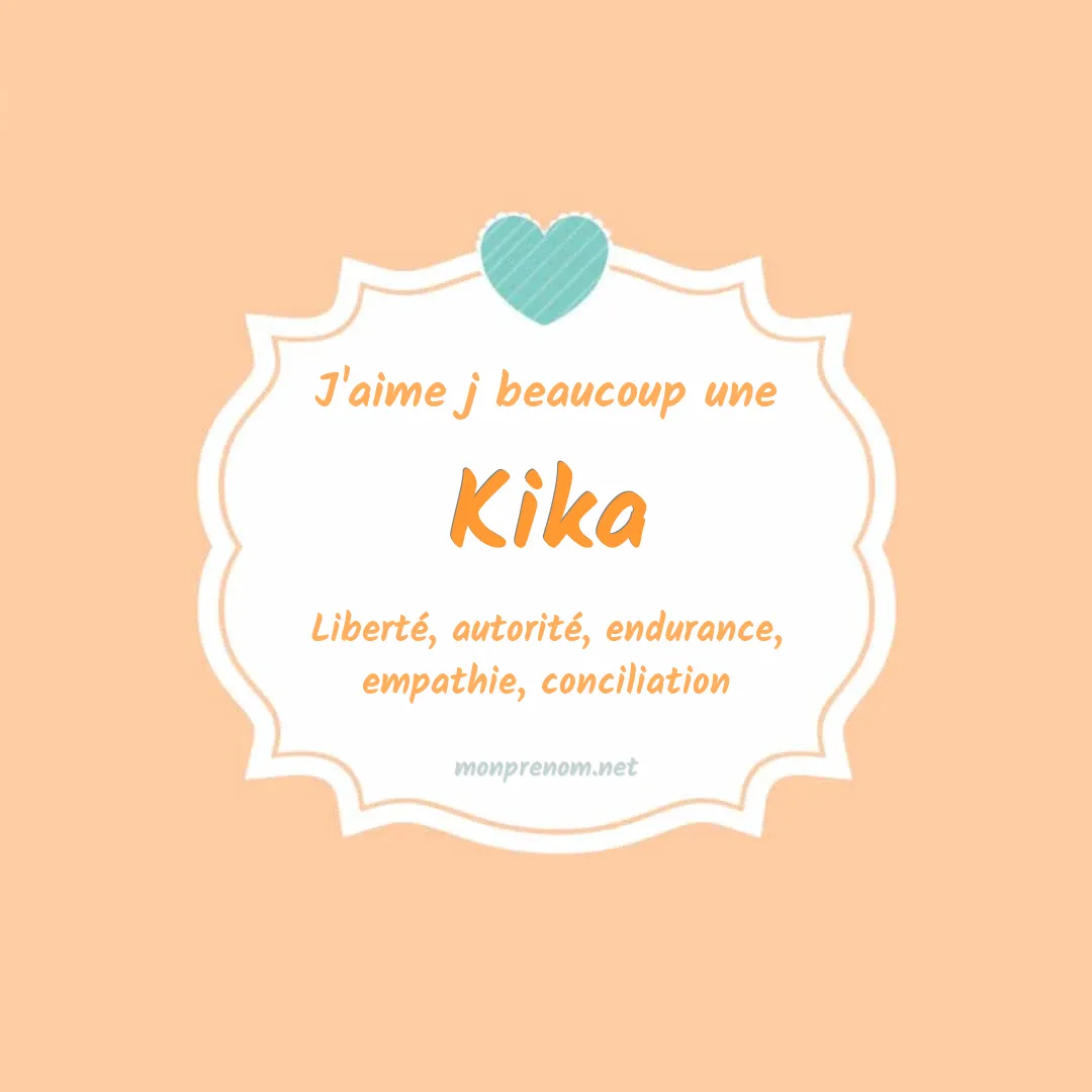 j'aime beaucoup Kika
