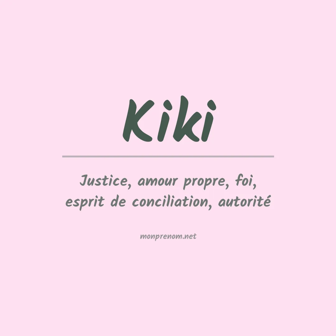 Signification du Prénom Kiki Signification du Prénom Kiki