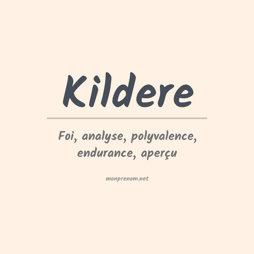 Signification du Prénom Kildere Signification du Prénom Kildere