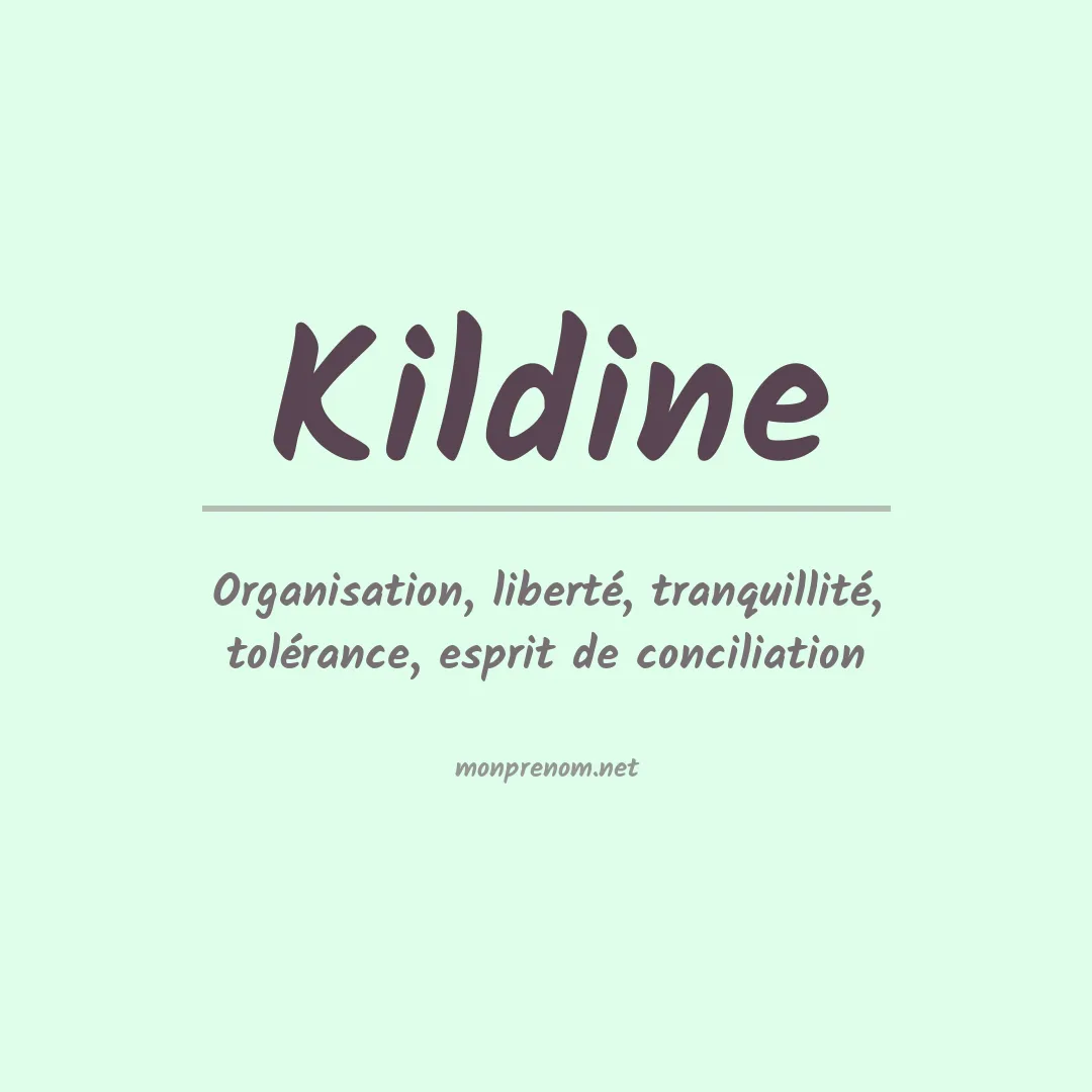 Signification du Prénom Kildine Signification du Prénom Kildine