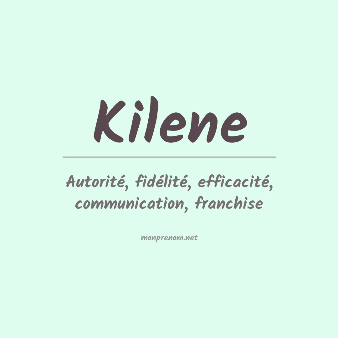Signification du Prénom Kilene